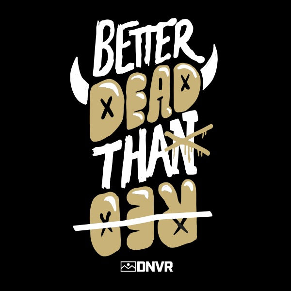 Better Dead Black Tee - DNVR Locker
